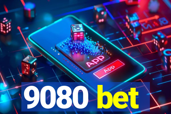 9080 bet